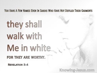 Revelation 3:4 They Will Walk With Me In White (white)